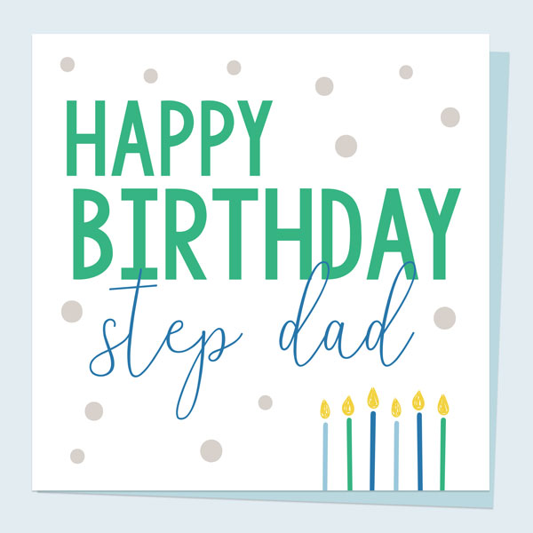 Step Dad Birthday Card - Feeling Bright Typography - Happy Birthday Candles
