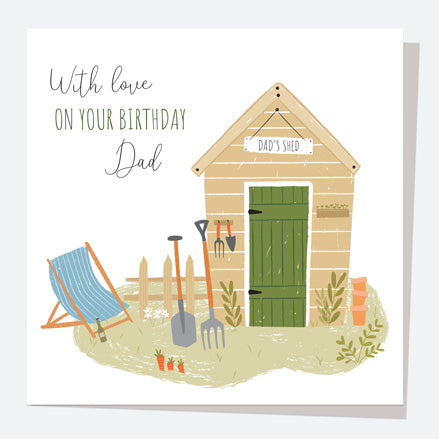 Dad Birthday Card - Garden Shed - Dad
