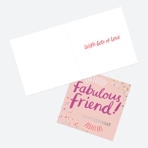 Luxury Foil Birthday Card - Typography Splash - Fabulous Friend! Happy Birthday