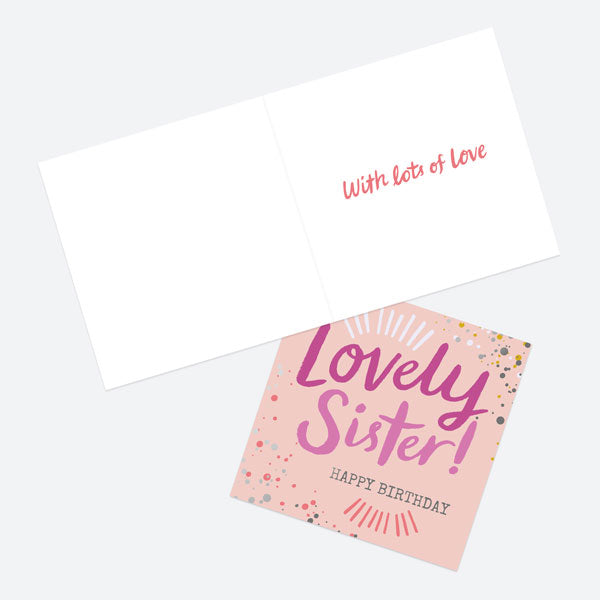Luxury Foil Birthday Card - Typography Splash - Lovely Sister! Happy Birthday