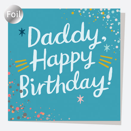 Luxury Foil Birthday Card - Typography Splash - Daddy