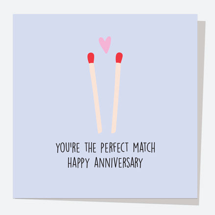 Anniversary Card - Matches - You're The Perfect Match