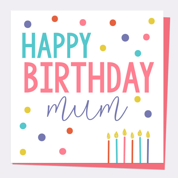 Mum Birthday Card - Feeling Bright Typography - Happy Birthday Wishes
