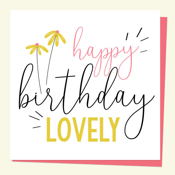 General Birthday Card - Feeling Bright Typography - Happy Birthday Lovely