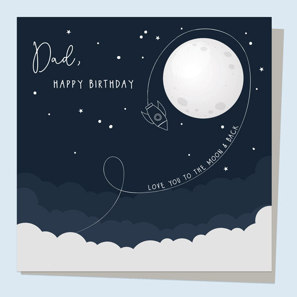 Dad Birthday Card - Love You To The Moon And Back