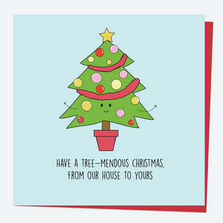 Christmas Card - Festive Funnies - Tree-mendous Christmas - From Our House To Yours