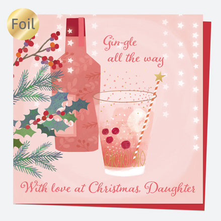 Luxury Foil Christmas Card - Festive Fizz - Gin - Daughter