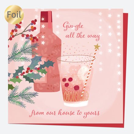 Luxury Foil Christmas Card - Festive Fizz - Gin - From Our House To Yours