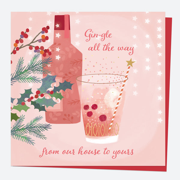 Luxury Foil Christmas Card - Festive Fizz - Gin - From Our House To Yours