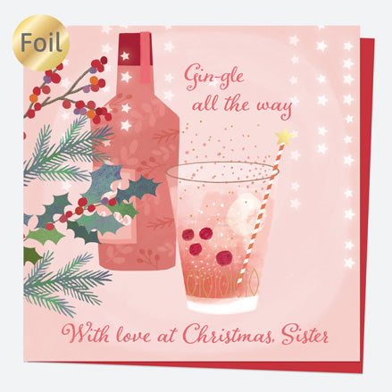 Luxury Foil Christmas Card - Festive Fizz - Gin - Sister