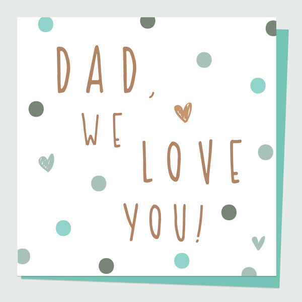 Father's Day Card - We Love You - Spots