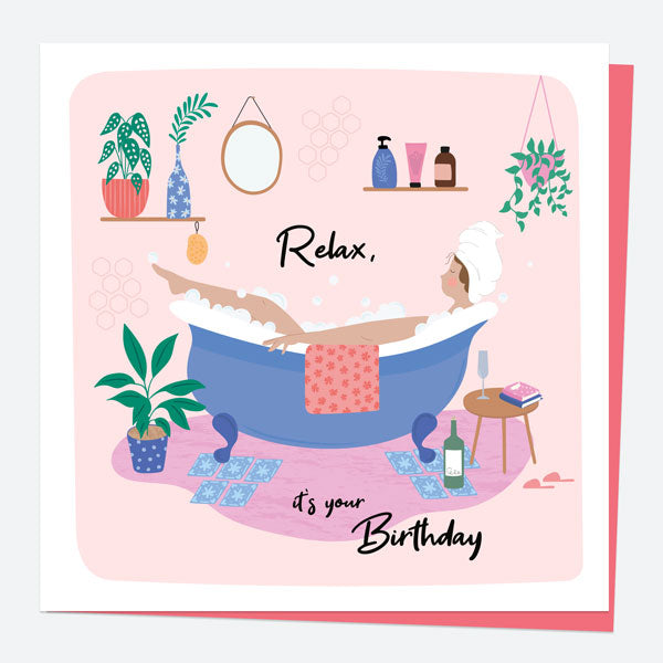General Birthday Card - Bathtub - Relax It's Your Birthday