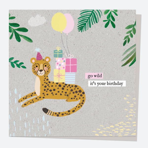General Birthday Card - Wild At Heart - Cheetah - Happy Birthday