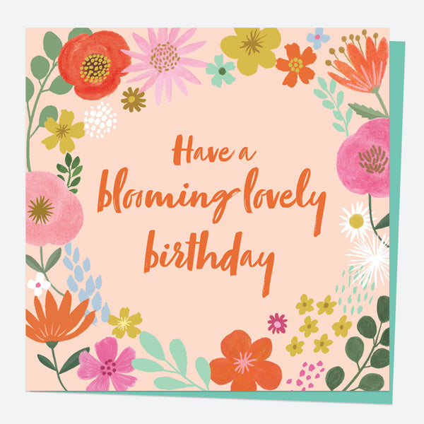 General Birthday Card - Beautiful Blooms - Border - Blooming Lovely Birthday