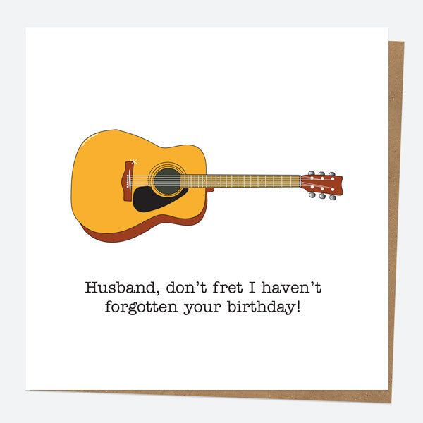 Husband Birthday Card - Hand Drawn Funnies - Guitar - Don't Fret - Husband