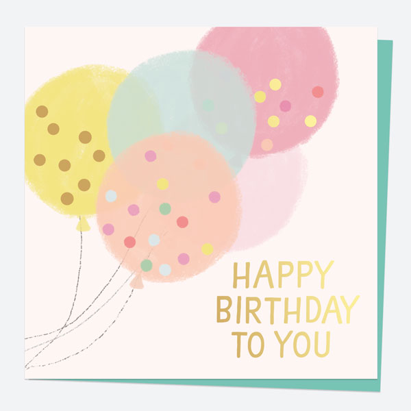 Luxury Foil Birthday Card - Sweet Spot Balloons - Happy Birthday To You