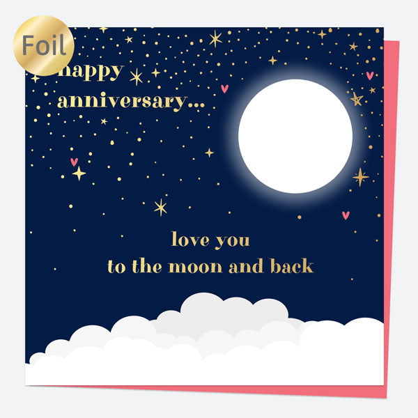 Luxury Foil Anniversary Card - Moon - Love You To The Moon And Back