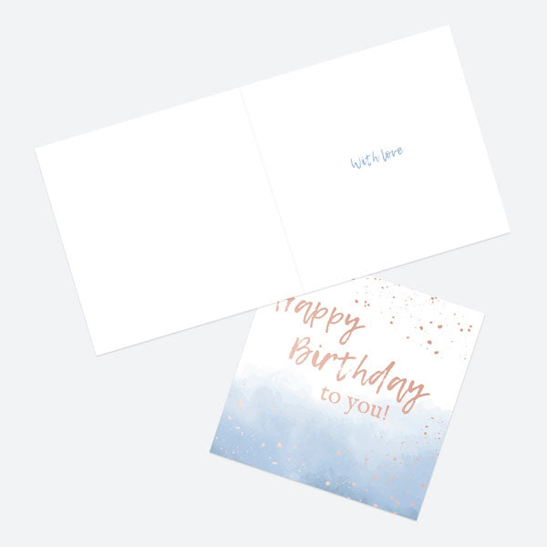 Luxury Foil Birthday Card - Rose Gold Ink Wash - Happy Birthday To You