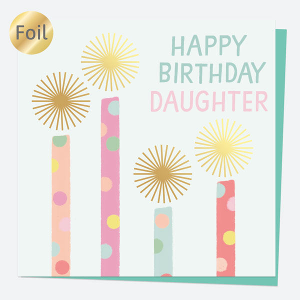 Luxury Foil Birthday Card - Sweet Spot Candles - Happy Birthday Daughter