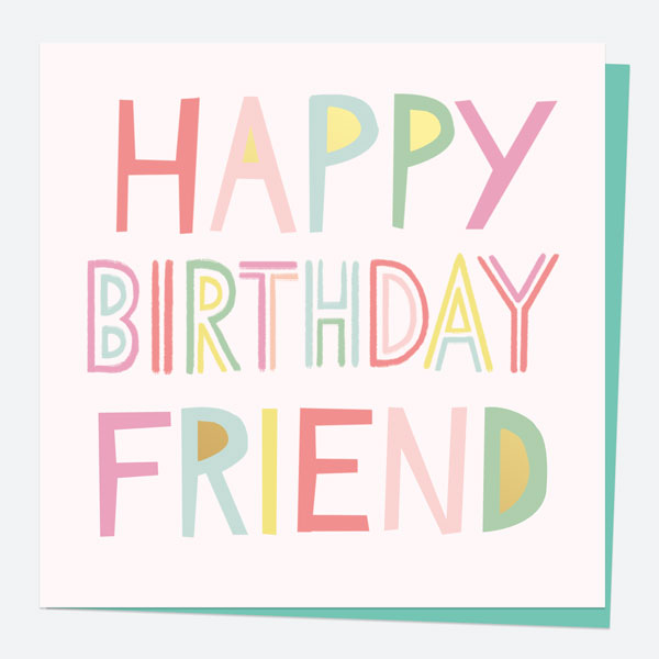 Luxury Foil Birthday Card - Sweet Spot Typography - Happy Birthday Friend
