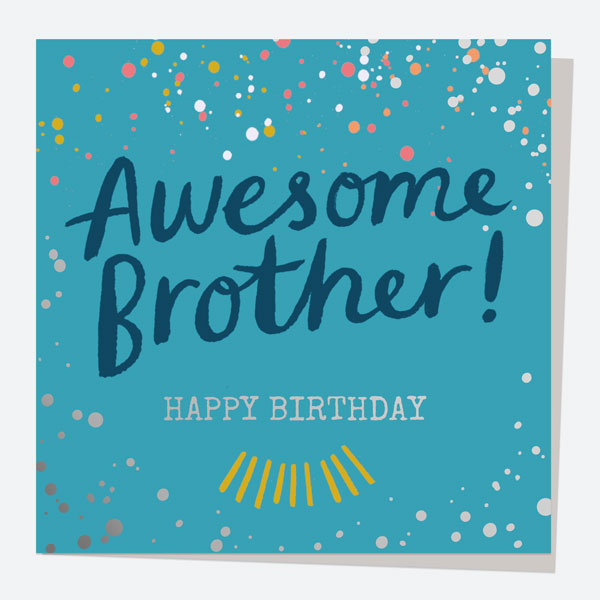 Luxury Foil Birthday Card - Typography Splash - Awesome Brother! Happy Birthday