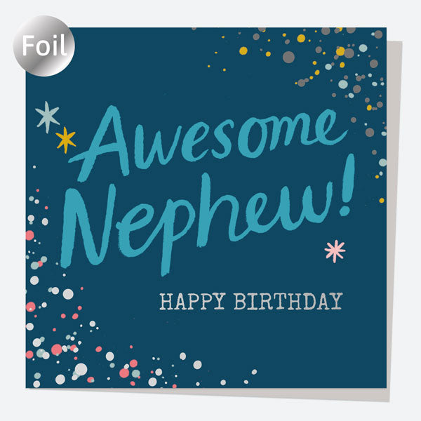 Luxury Foil Birthday Card - Typography Splash - Awesome Nephew! Happy Birthday