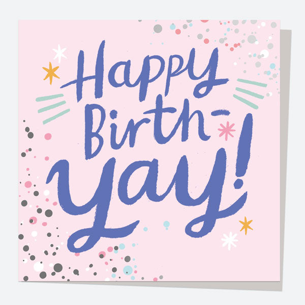 Luxury Foil Birthday Card - Typography Splash - Happy Birth-yay!