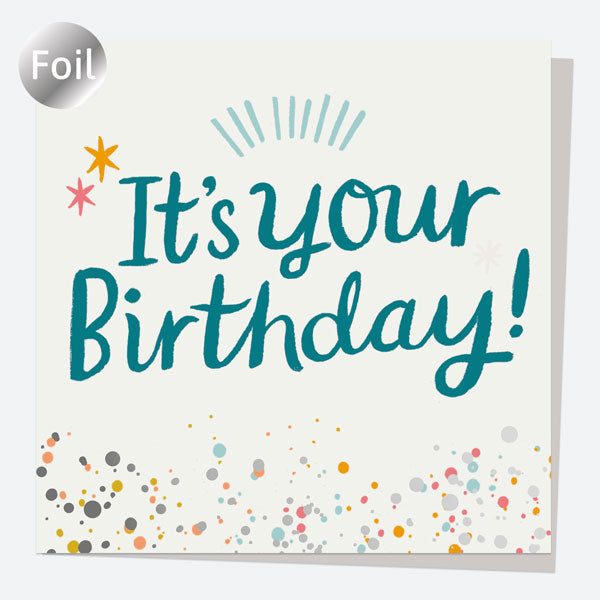 Luxury Foil Birthday Card - Typography Splash - It's Your Birthday!