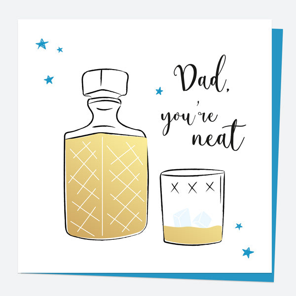 Luxury Foil Birthday Card - Whiskey - Dad You're Neat