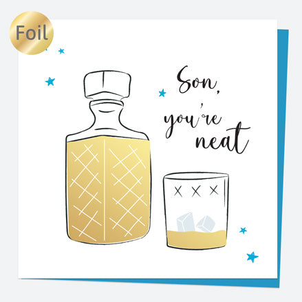 Luxury Foil Birthday Card - Whiskey - Son You're Neat