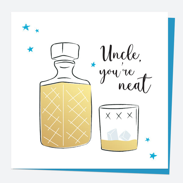 Luxury Foil Birthday Card - Whiskey - Uncle You're Neat