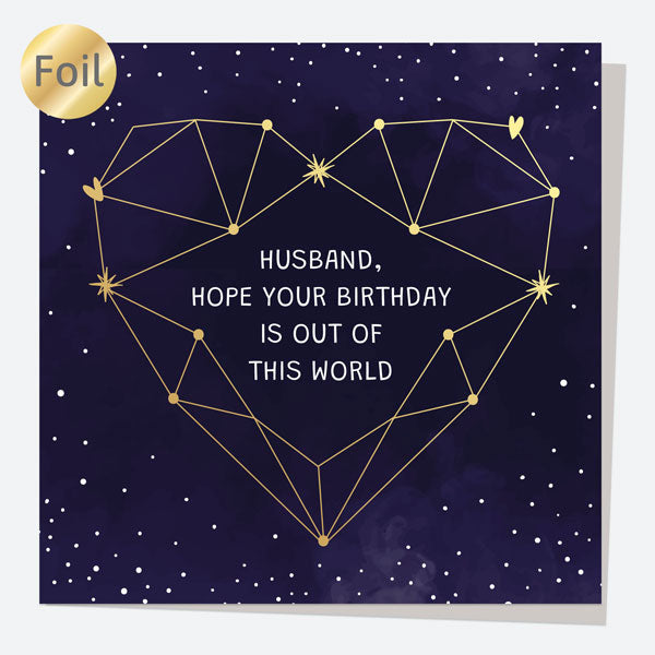 Luxury Foil Husband Birthday Card - Constellation Heart - Out Of This World