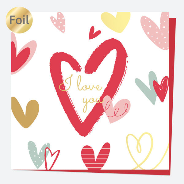 Luxury Foil Valentine's Day Card - Scattered Hearts - I Love You
