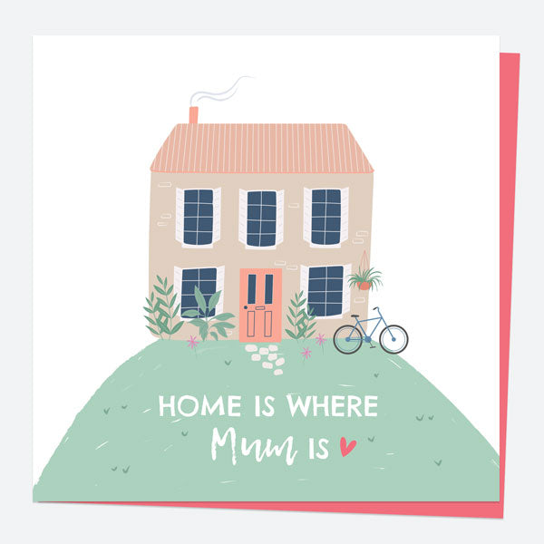 Mother's Day Card - Home On A Hill - Home Is Where Mum Is