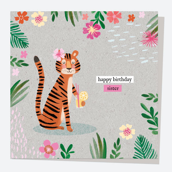 Sister Birthday Card - Wild At Heart - Tiger - Happy Birthday Sister