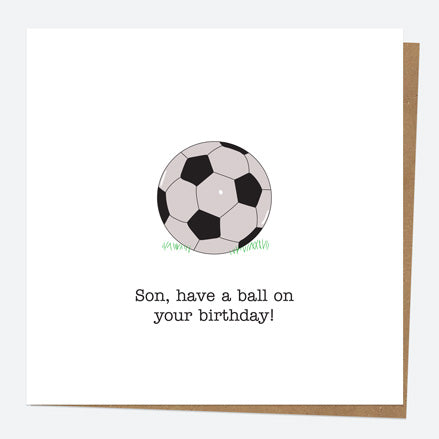 Son Birthday Card - Hand Drawn Funnies - Football - Have A Ball - Son
