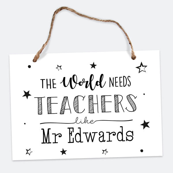 The World Needs Teachers - A5 Personalised Teacher Sign