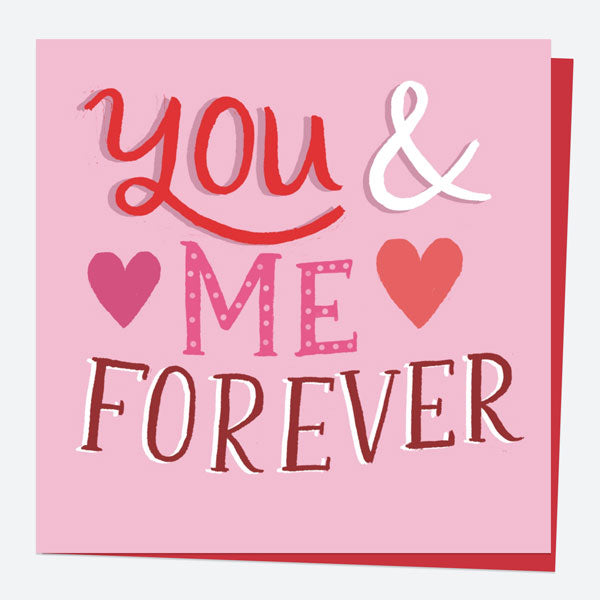 Valentine's Day Card - You & Me Forever - Heart