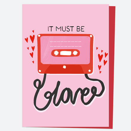 Valentine's Day Card - Music Cassettes - Must Be Love