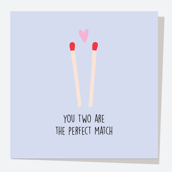 Wedding Card - Matches - You're The Perfect Match